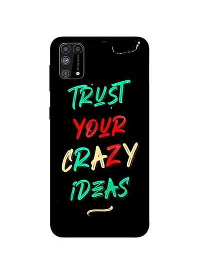 Theodor Protective Case Cover For Samsung Galaxy M31 Trust Your Crazy Ideas